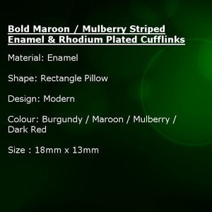 Bold Maroon Mulberry Striped Enamel & Rhodium Plated Cufflinks